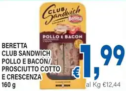 DEM Beretta club sandwich pollo e bacon/ prosciutto cotto e crescenza offerta