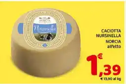 Conad Caciotta Nursinella Norcia offerta