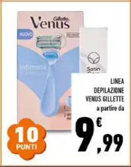 Conad Linea Depilazione Venus Gillette offerta