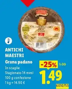 Lidl ANTICHI MAESTRI Grana padano offerta