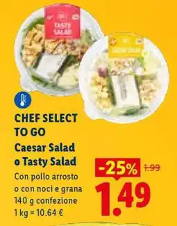 Lidl CHEF SELECT TO GO Caesar Salad o Tasty Salad offerta