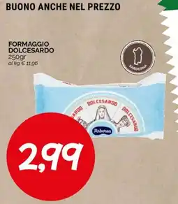 Hardis Formaggio Dolcesardo Arborea offerta