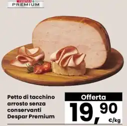 Despar Petto di tacchino arrosto senza conservanti Despar Premium offerta