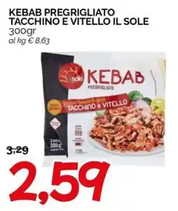Hardis Kebab pregrigliato tacchino e vitello il sole offerta