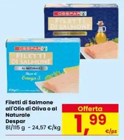 Despar Filetti di Salmone all'Olio di Oliva o al Naturale Despar offerta