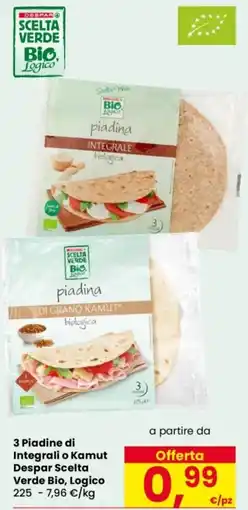 Despar 3 Piadine di Integrali o Kamut Despar Scelta Verde Bio, Logico offerta