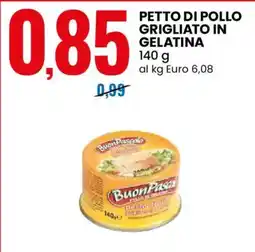 Eurospin BuonPascalo Petto di pollo grigliato in gelatina offerta