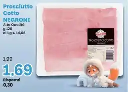 Prix Quality Prosciutto Cotto NEGRONI Alta Qualità offerta