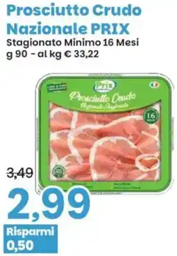 Prix Quality Prosciutto Crudo Nazionale PRIX offerta