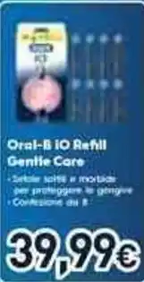 Unieuro Oral-B iO Refill Gentle Care offerta