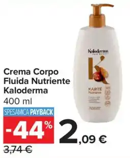 Carrefour Iper Crema Corpo Fluida Nutriente Kaloderma offerta