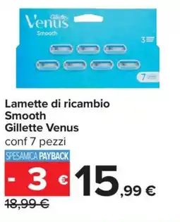 Carrefour Iper Lamette di ricambio Smooth Gillette Venus offerta