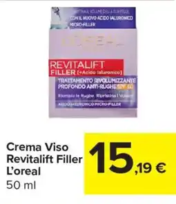 Carrefour Iper Crema Viso Revitalift Filler L'oreal offerta