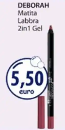 Acqua & Sapone DEBORAH Matita Labbra 2in1 Gel offerta