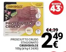 Supermercati Gulliver PROSCIUTTO CRUDO CRUDODOLCE offerta