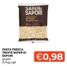 Mercatò PASTA FRESCA TROFIE SAPER DI SAPORI offerta