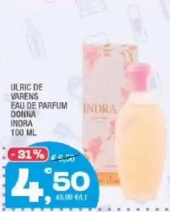 Splendidi e Splendenti ULRIC DE VARENS EAU DE PARFUM DONNA INDRA offerta