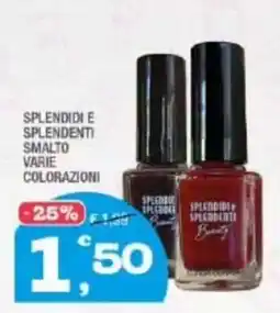 Splendidi e Splendenti Splendidi e Splendenti Smalto offerta