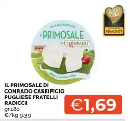 Mercatò IL PRIMOSALE DI CONRADO CASEIFICIO PUGLIESE offerta