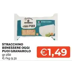Mercatò STRACCHINO BENESSERE OGGI PUOI GRANAROLO offerta