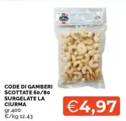Mercatò CODE DI GAMBERI SCOTTATE LA CIURMA offerta