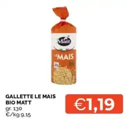 Mercatò Gallette Le Mais Bio Matt offerta