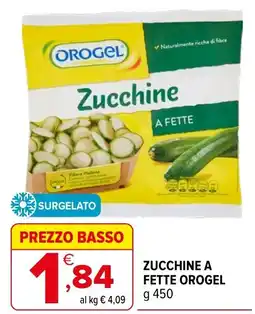 Iperal Zucchine a fette Orogel offerta