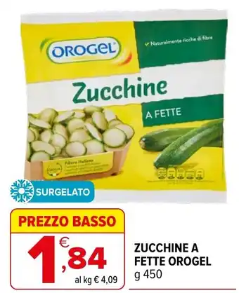 Iperal Zucchine a fette Orogel offerta