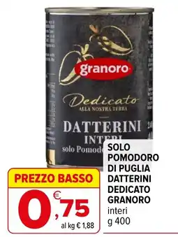 Iperal Datterini interi Granoro offerta