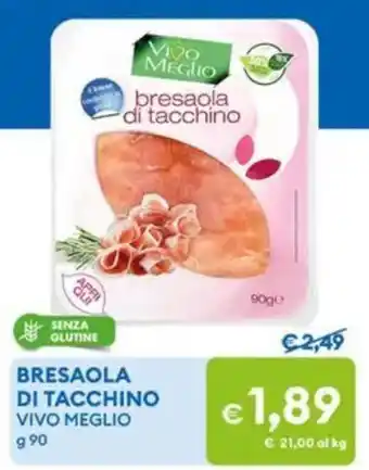 MD Discount Bresaola di tacchino VIVO MEGLIO offerta