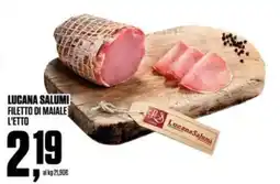 Coop Lucana Salumi Filetto di Maiale offerta