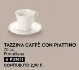 Coop Tazzina Caffè con Piattino Porcellana offerta