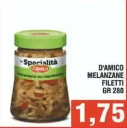 Bitar D'AMICO MELANZANE FILETTI offerta