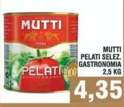 Bitar MUTTI PELATI SELEZ. GASTRONOMIA offerta