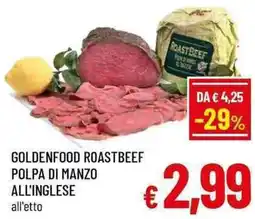 A&O Goldenfood roastbeef polpa di manzo all'inglese offerta