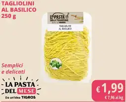 Tigros Tagliolini al basilico offerta