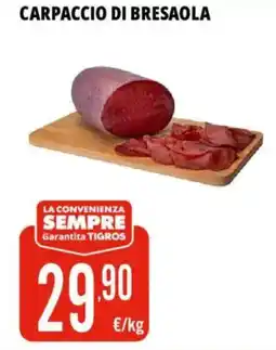 Tigros Carpaccio di bresaola offerta