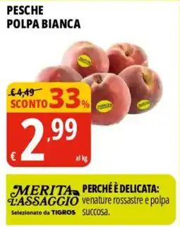 Tigros Pesche polpa bianca offerta