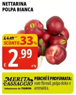 Tigros Nettarina polpa bianca offerta