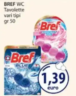 Acqua & Sapone BREF WC BREF WC Tavolette vari tipi gr 50 offerta
