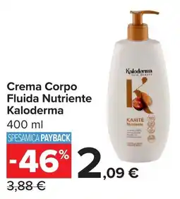 Carrefour Crema Corpo Fluida Nutriente Kaloderma offerta