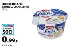 Coop Fiocchi di latte Santa Lucia Galbani offerta