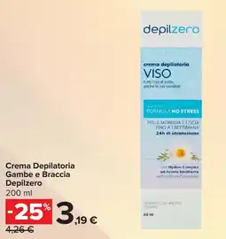 Carrefour Crema Depilatoria Gambe e Braccia Depilzero offerta
