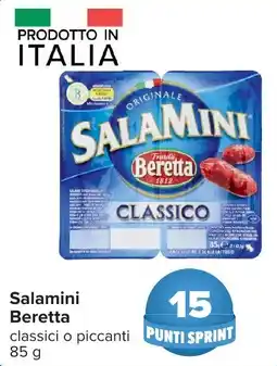 Carrefour Salamini Beretta Classico offerta