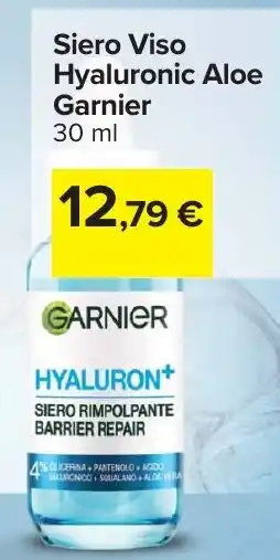 Carrefour Siero Viso Hyaluronic Aloe Garnier offerta