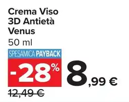 Carrefour Crema Viso 3D Antietà Venus offerta