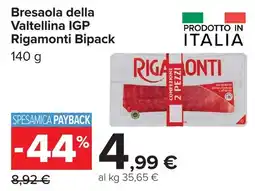 Carrefour Bresaola della Valtellina IGP Rigamonti Bipack offerta
