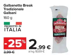Carrefour Galbanetto Break Tradizionale Galbani offerta