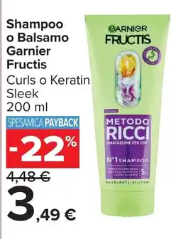 Carrefour Shampoo o Balsamo Garnier Fructis Curls o Keratin Sleek offerta
