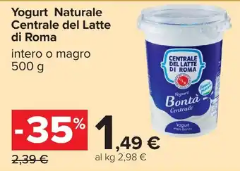 Carrefour Yogurt Naturale Centrale del Latte di Roma offerta